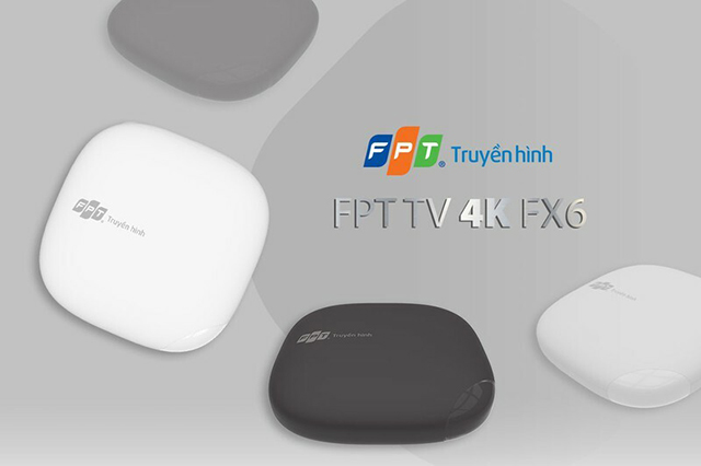 FPT Ra Mắt Bộ Giải Mã FPT TV 4K FX6
